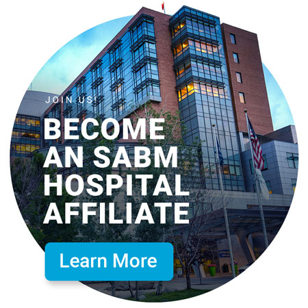 Become an SABM Hospital Affiliate - Learn More