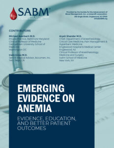 Emerging Evidence on Anemia, Transfusion, Intravenous Iron, and Patient Outcomes